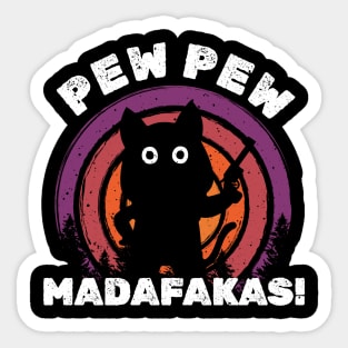 Pew Pew Madafakas Cat Sticker